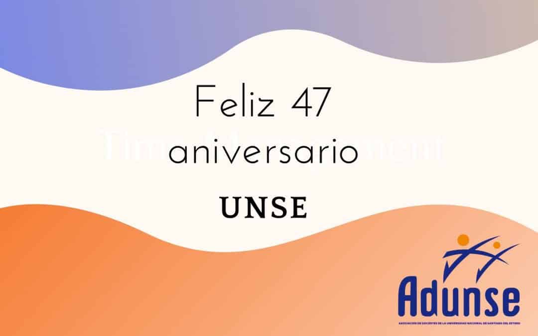 47º aniversario UNSE