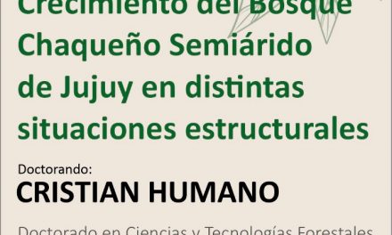 Defensa de Tesis doctoral del Ing. Cristian Humano – Doctorado en Ciencias y Tec. Forestales – UNSE